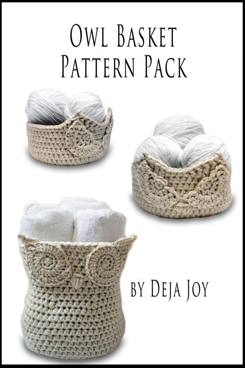 Cover of the book Owl Basket Pattern Pack by Deja Joy, Deja Joy