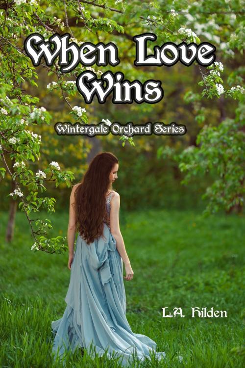Cover of the book When Love Wins by LA Hilden, LA Hilden