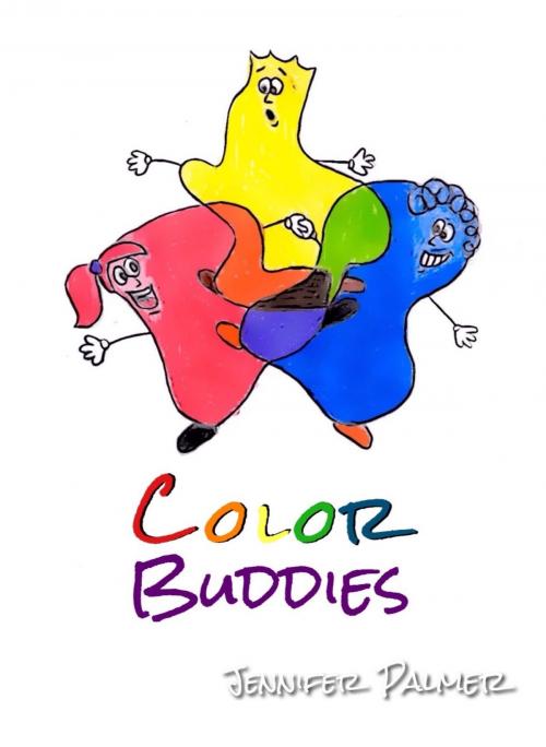 Cover of the book Color Buddies by Jennifer Palmer, Jennifer Palmer