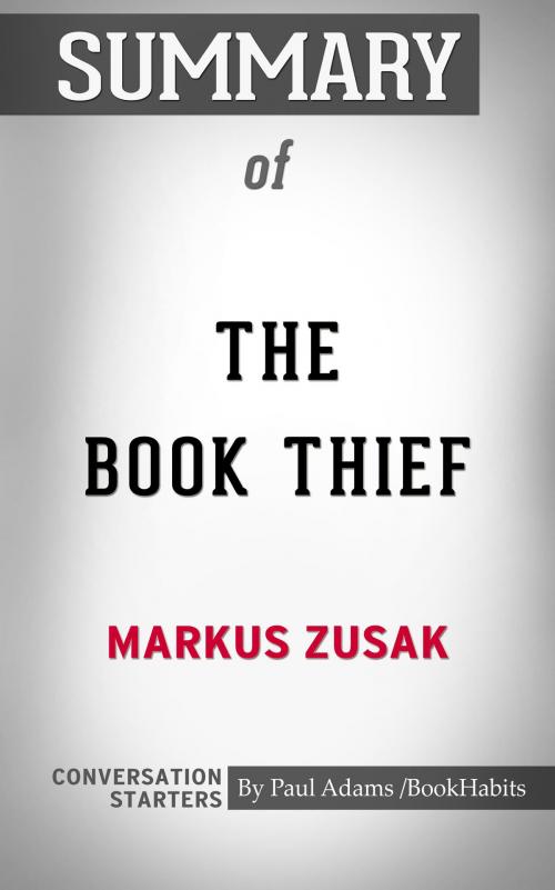 Cover of the book Summary of The Book Thief: A Novel By Markus Zusak | Starters by Book Habits, Cb