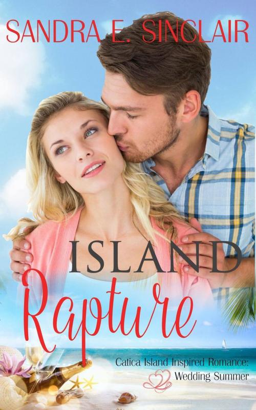 Cover of the book Island Rapture by Sandra E Sinclair, 13 Doors Publications