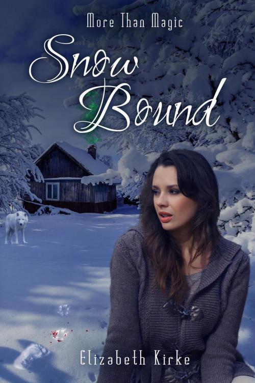 Cover of the book Snow Bound by Elizabeth Kirke, Elizabeth Kirke