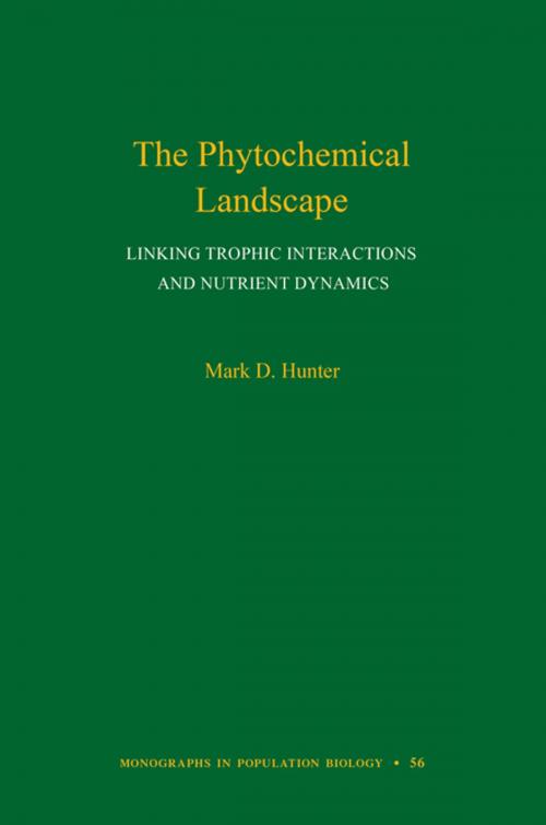 Cover of the book The Phytochemical Landscape by Mark D. Hunter, Princeton University Press