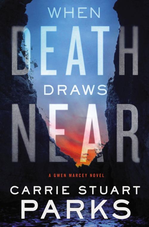 Cover of the book When Death Draws Near by Carrie Stuart Parks, Thomas Nelson