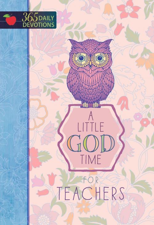 Cover of the book A Little God Time for Teachers by BroadStreet Publishing Group LLC, BroadStreet Publishing Group, LLC