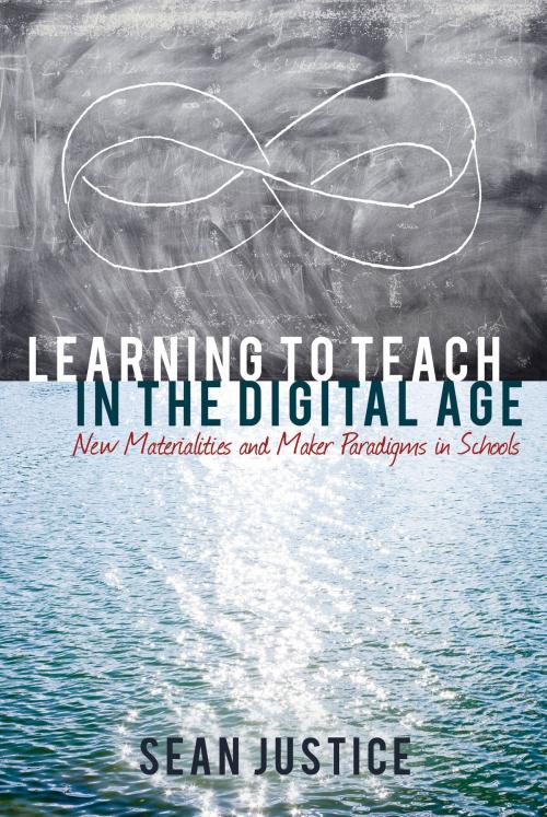 Cover of the book Learning to Teach in the Digital Age by Sean Justice, Peter Lang