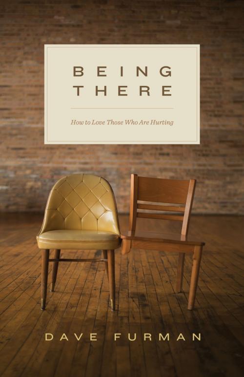 Cover of the book Being There by Dave Furman, Crossway