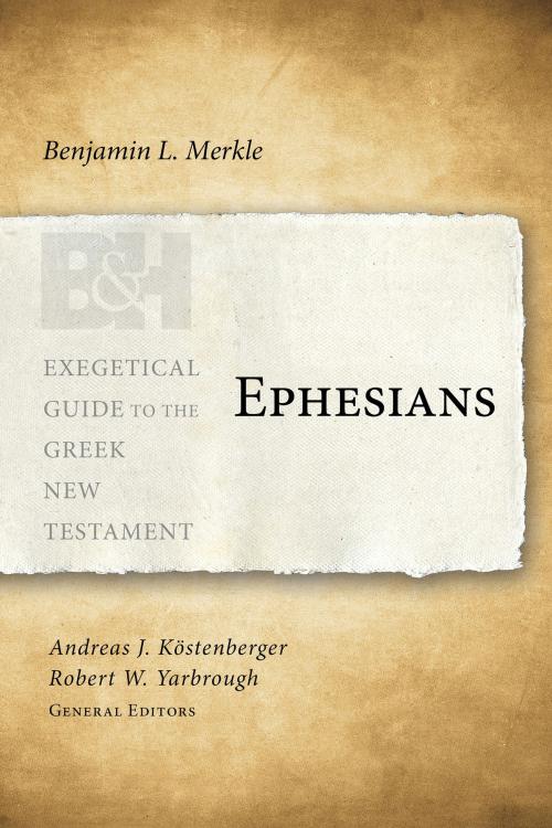 Cover of the book Ephesians by Benjamin L Merkle, B&H Publishing Group