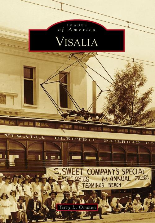 Cover of the book Visalia by Terry L. Ommen, Arcadia Publishing Inc.