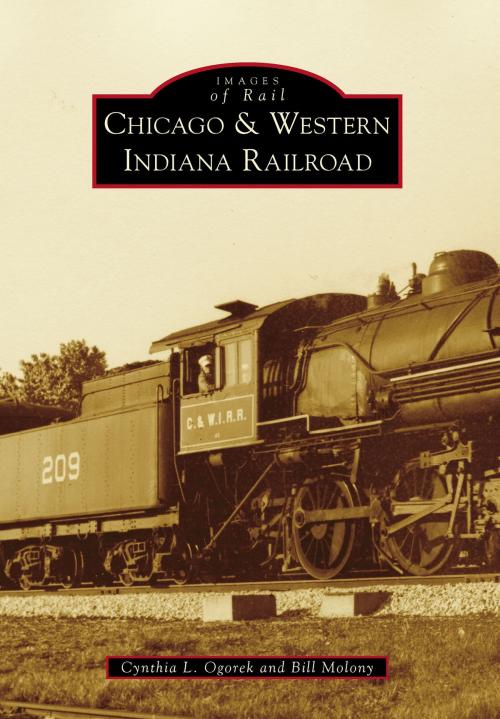 Cover of the book Chicago & Western Indiana Railroad by Cynthia L. Ogorek, Bill Molony, Arcadia Publishing Inc.