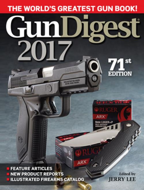Cover of the book Gun Digest 2017 by , Gun Digest Media