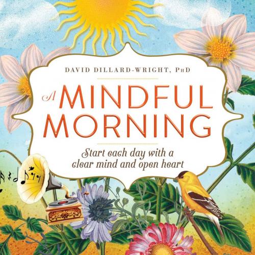 Cover of the book A Mindful Morning by David Dillard-Wright, Adams Media