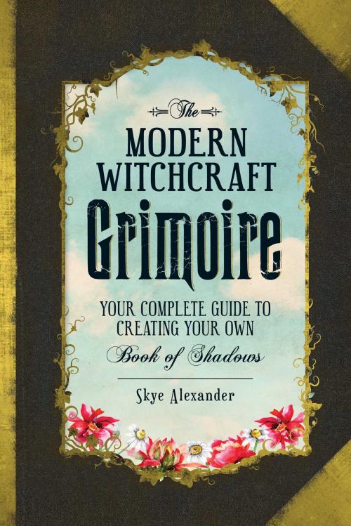 Cover of the book The Modern Witchcraft Grimoire by Skye Alexander, Adams Media