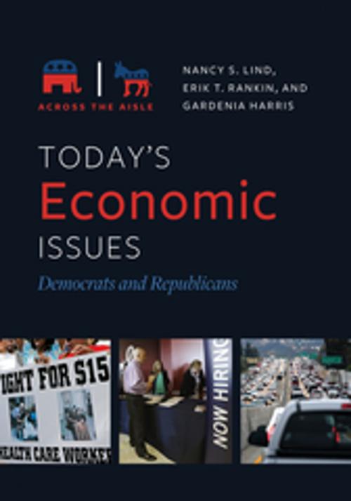 Cover of the book Today's Economic Issues: Democrats and Republicans by Nancy S. Lind, Erik T. Rankin, Gardenia Harris, ABC-CLIO