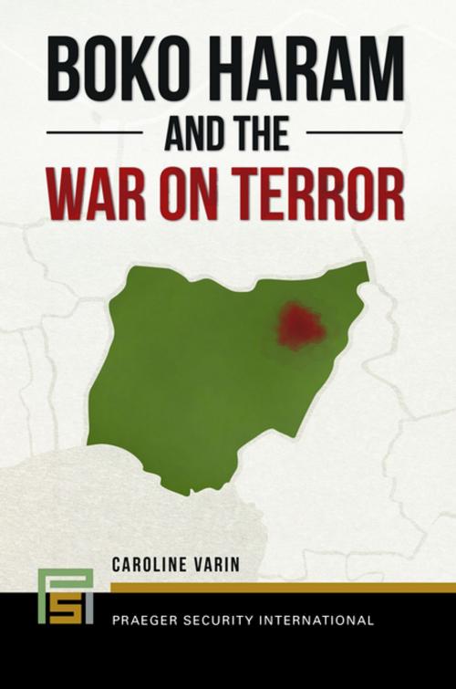 Cover of the book Boko Haram and the War on Terror by Caroline Varin, ABC-CLIO