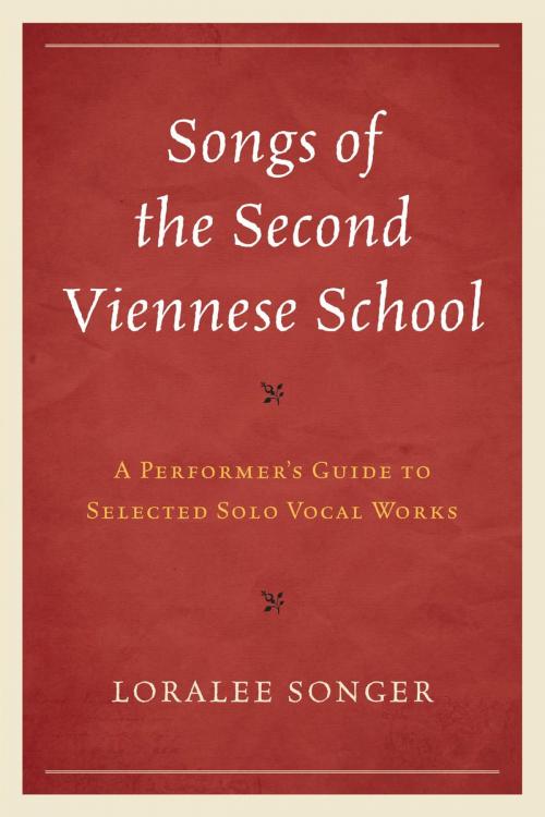 Cover of the book Songs of the Second Viennese School by Loralee Songer, Rowman & Littlefield Publishers