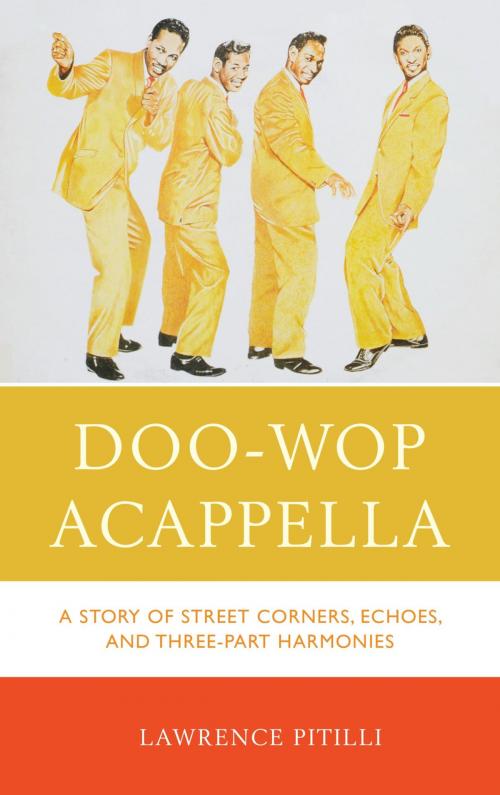 Cover of the book Doo-Wop Acappella by Lawrence Pitilli, Rowman & Littlefield Publishers