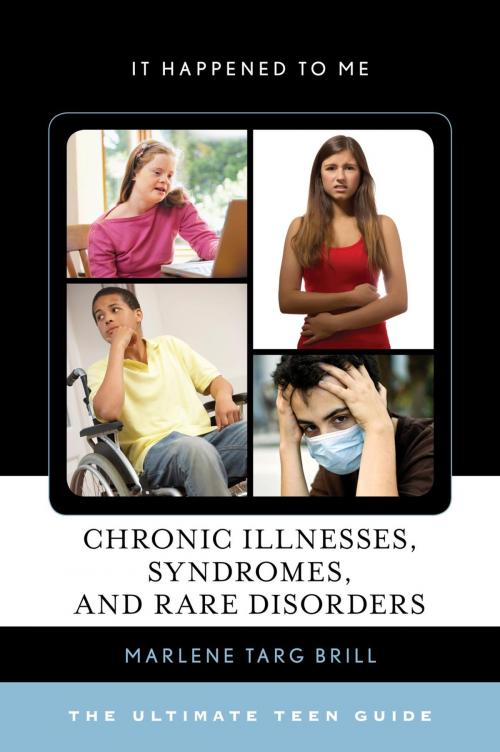 Cover of the book Chronic Illnesses, Syndromes, and Rare Disorders by Marlene Targ Brill, Rowman & Littlefield Publishers