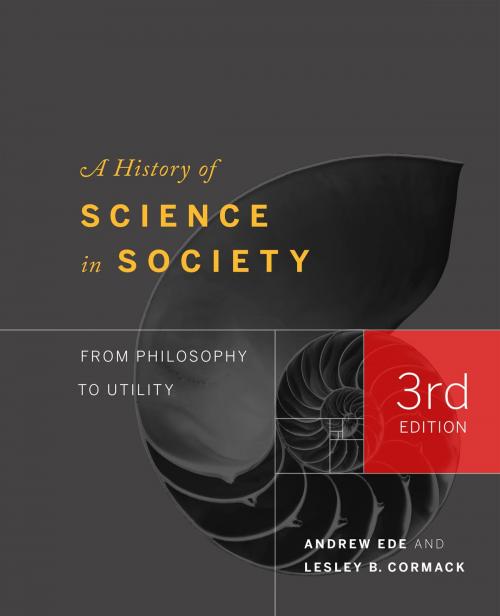 Cover of the book A History of Science in Society by Lesley Cormack, Andrew Ede, University of Toronto Press, Higher Education Division