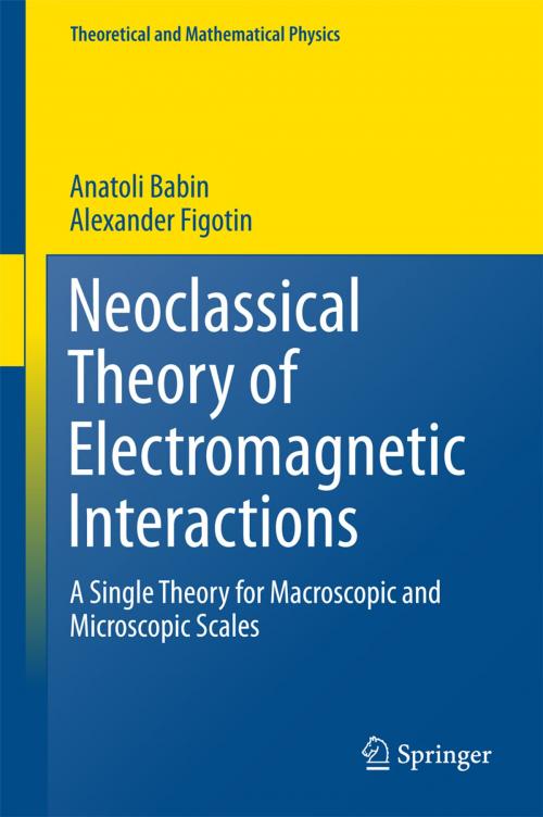 Cover of the book Neoclassical Theory of Electromagnetic Interactions by Anatoli Babin, Alexander Figotin, Springer London
