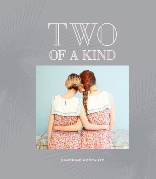 Cover of the book Two of a Kind by Sandrine Kerfante, Chronicle Books LLC