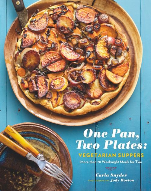 Cover of the book One Pan, Two Plates: Vegetarian Suppers by Carla Snyder, Chronicle Books LLC