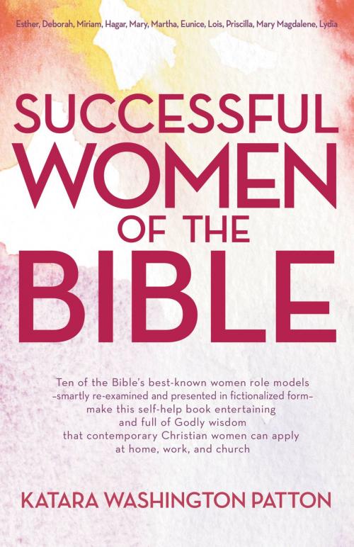 Cover of the book Successful Women of the Bible by Katara Washington Patton, FaithWords