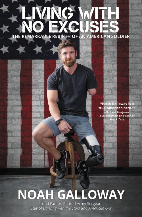 Cover of the book Living with No Excuses by Noah Galloway, Center Street