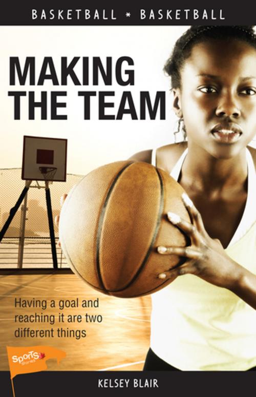 Cover of the book Making the Team by Kelsey Blair, James Lorimer & Company Ltd., Publishers