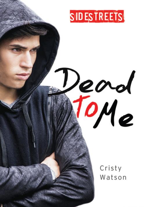 Cover of the book Dead to Me by Cristy Watson, James Lorimer & Company Ltd., Publishers