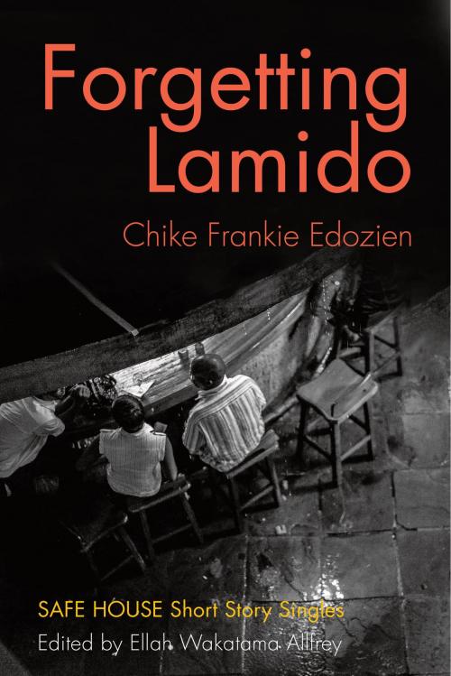 Cover of the book Forgetting Lamido by Chike Frankie Edozien, Dundurn