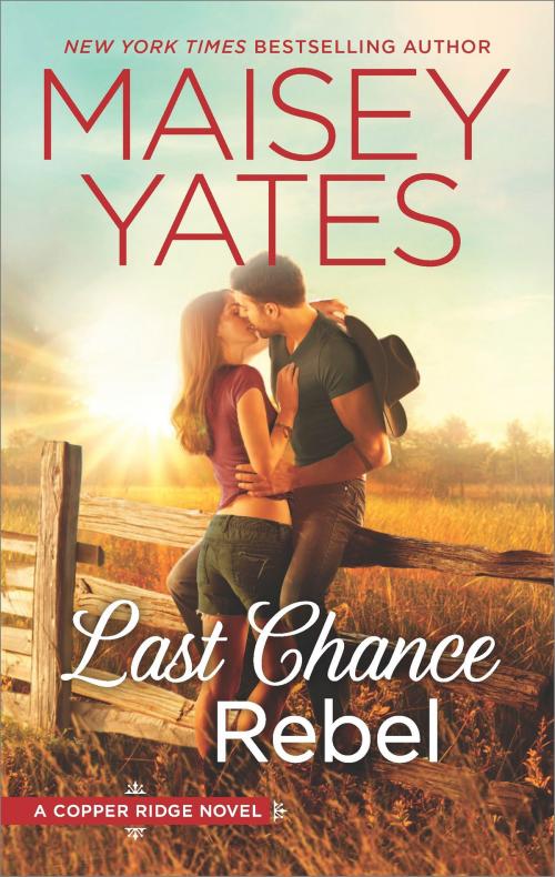 Cover of the book Last Chance Rebel by Maisey Yates, HQN Books