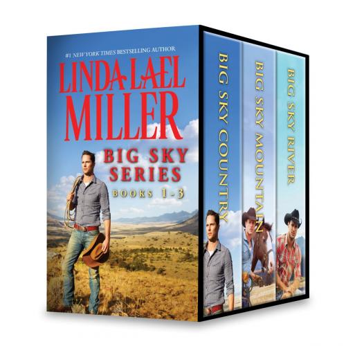 Cover of the book Linda Lael Miller Big Sky Series Books 1-3 by Linda Lael Miller, HQN Books