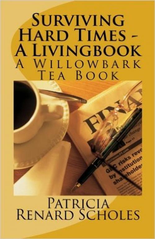 Cover of the book Surviving Hard Times - A Livingbook by Patricia Renard Scholes, Patricia Renard Scholes