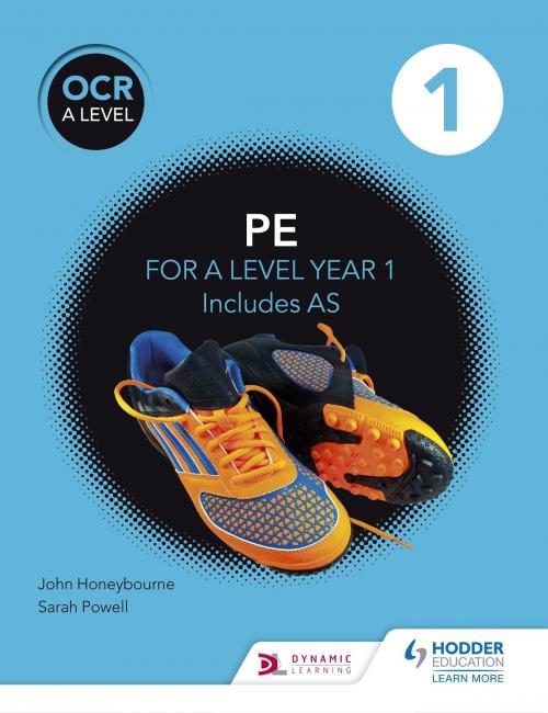 Cover of the book OCR A Level PE Book 1 by John Honeybourne, Sarah Powell, Hodder Education