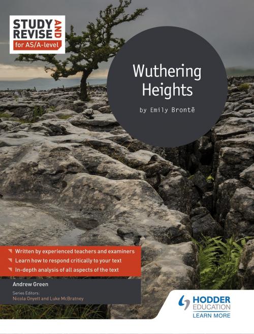 Cover of the book Study and Revise for AS/A-level: Wuthering Heights by Andrew Green, Hodder Education