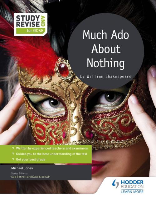 Cover of the book Study and Revise for GCSE: Much Ado About Nothing by Mike Jones, Hodder Education