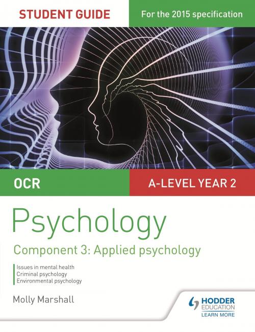 Cover of the book OCR Psychology Student Guide 3: Component 3 Applied psychology by Molly Marshall, Hodder Education