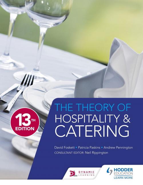 Cover of the book The Theory of Hospitality and Catering Thirteenth Edition by David Foskett, Patricia Paskins, Andrew Pennington, Hodder Education