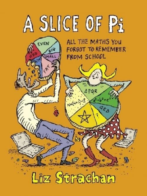 Cover of the book A Slice of Pi by Liz Strachan, Little, Brown Book Group