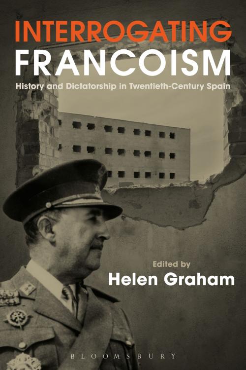 Cover of the book Interrogating Francoism by , Bloomsbury Publishing