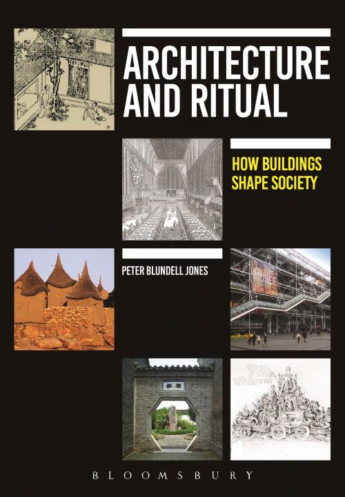 Cover of the book Architecture and Ritual by Professor Peter Blundell Jones, Bloomsbury Publishing