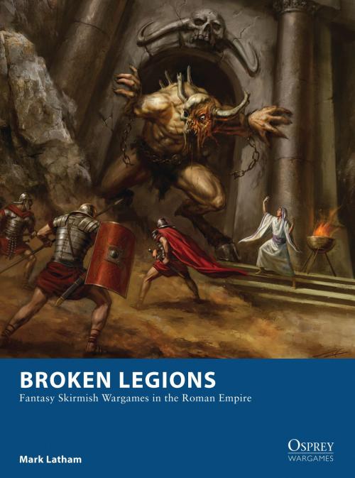 Cover of the book Broken Legions by Mark Latham, Bloomsbury Publishing