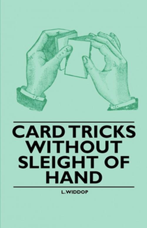 Cover of the book Card Tricks Without Sleight of Hand by L. Widdop, Read Books Ltd.