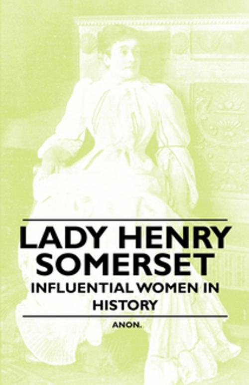 Cover of the book Lady Henry Somerset - Influential Women in History by Anon., Read Books Ltd.