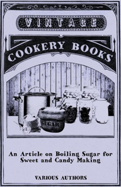 Cover of the book An Article on Boiling Sugar for Sweet and Candy Making by Various, Read Books Ltd.