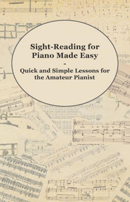 Cover of the book Sight-Reading for Piano Made Easy - Quick and Simple Lessons for the Amateur Pianist by Anon., Read Books Ltd.