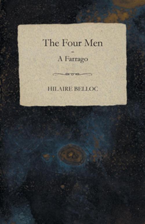 Cover of the book The Four Men - A Farrago by Hilaire Belloc, Read Books Ltd.