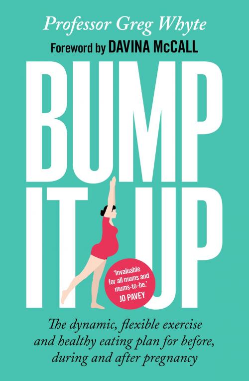 Cover of the book Bump It Up by Professor Greg Whyte, OBE, Transworld
