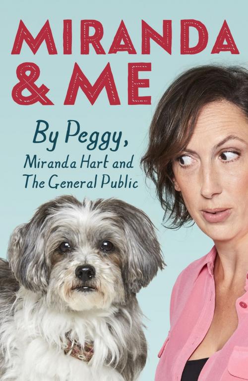 Cover of the book Miranda and Me by Peggy Hart, Miranda Hart, Hodder & Stoughton